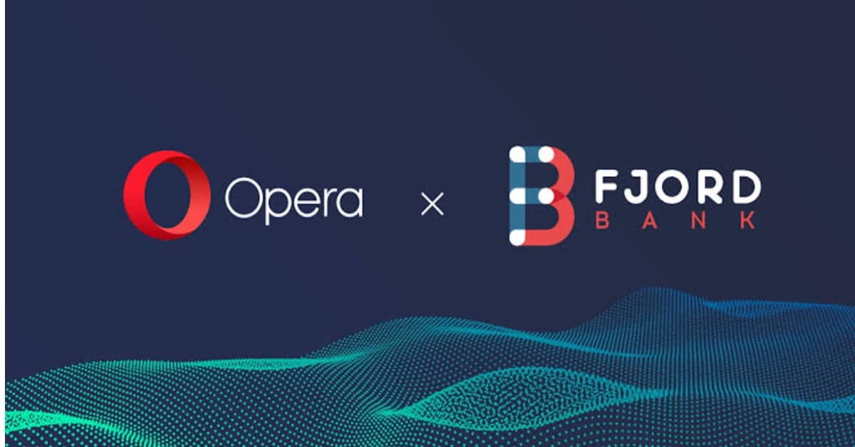Internet giant Opera all set to disrupt fintech industry with the acquisition of Fjord Bank
